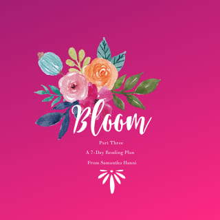 Bloom, Part Three